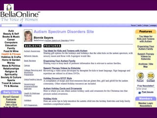 Bonnie Sayers BellaOnline: Autism Spectrum Disorders Site Bonnie Sayers @autismfamily http://twitter.com/autismfamily/ 
