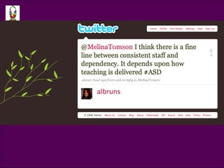 Tweet @albruns @MelinaTomson I think there is a fine line between consistent staff and dependency. It depends upon how teaching is delivered 