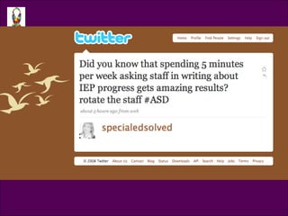 Tweet @specialedsolved Did you know that spending 5 minutes per week asking staff in writing about IEP progress gets amazing results? Rotate the staff 