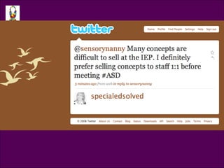 Tweet @specialedsolved @sensorynanny Many concepts are difficult to sell at the IEP. I definitely prefer selling concepts to staff 1:1 before meeting 
