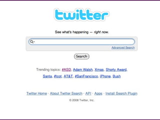 Twitter Search Trending Topics <ul><li>Trending topics: </li></ul><ul><ul><li>#ASD, Adam Walksh, Xmas, Shorty Award, Santa...
