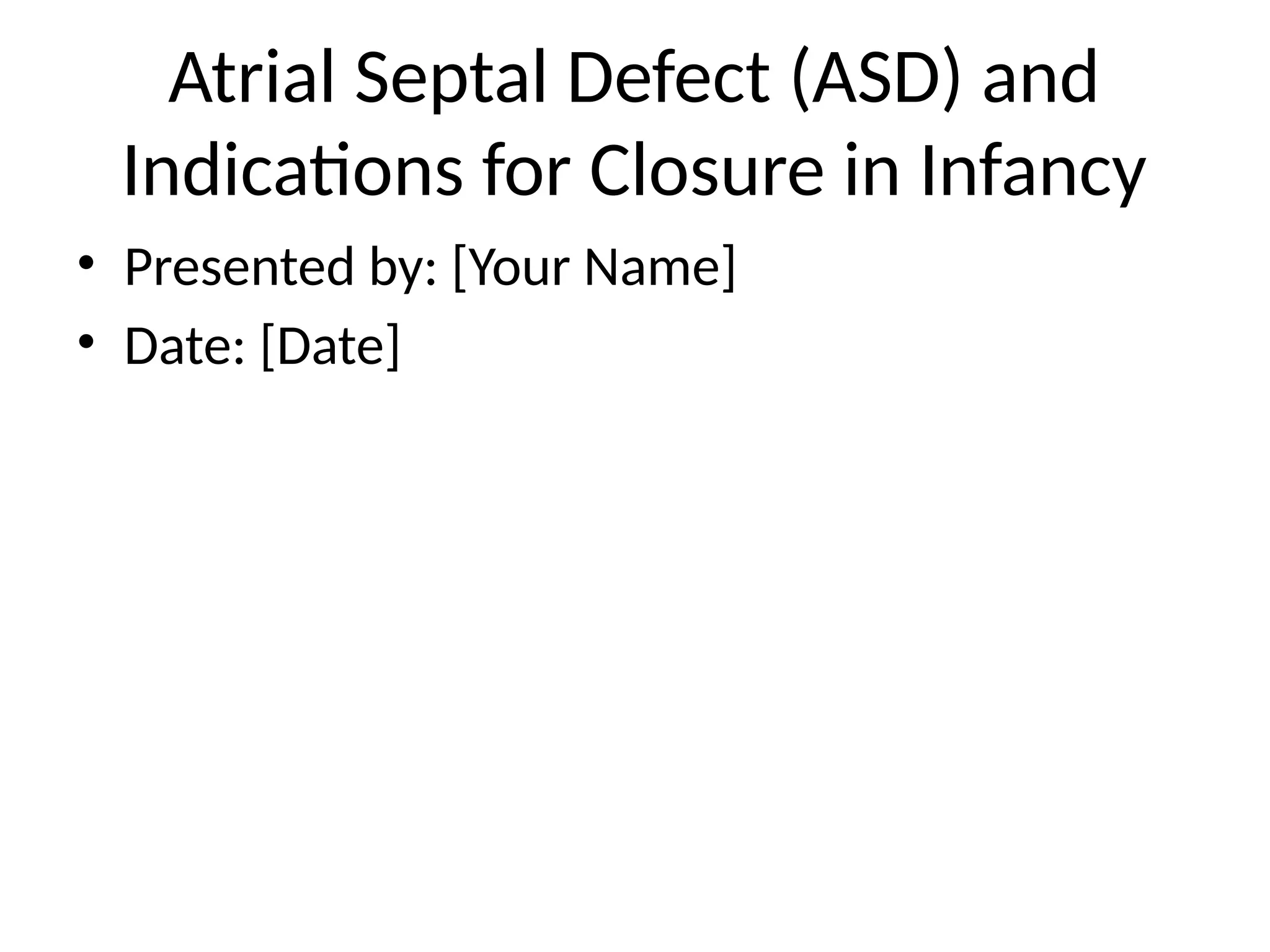 atrial septal defect Closure Presentation.pptx
