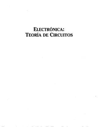 ELECTRÓNICA:
TEORÍA DE CIRCUITOS
 
