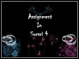 Assignment
    In
 Socsci 4
 