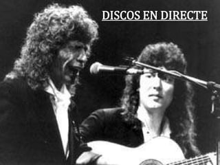 DISCOS EN DIRECTE

 