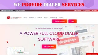 We Provide Dialer Services
 
