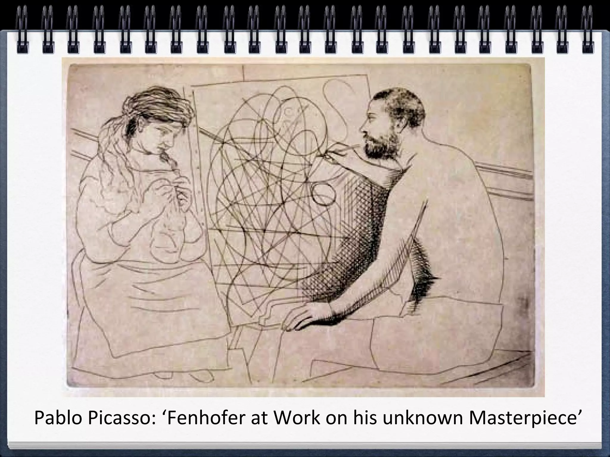 Pablo Picasso: ‘Fenhofer at Work on his unknown Masterpiece’ 
 