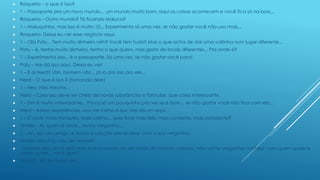 

Roqueira – o que é isso?



1 – Passaporte pra um novo mundo... um mundo muito bom, aqui as coisas acontecem e você fica só na boa...



Roqueira – Outro mundo? Tá ficando Maluco?



1 – Maluquinho, mas isso é muito 10... Experimenta só uma vez, se não gostar você não usa mais...



Roqueira: Deixa eu ver esse negócio aqui.



1 – Olá Paty... Tem muito dinheiro néh? Você tem tudo!! Mas o que acha de dar uma voltinha num lugar diferente...



Paty – é, tenho muito dinheiro, tenho o que quero, mas gosto de locais diferentes... Pra onde é?



1 – Experimenta isso... é o passaporte. Só uma vez, se não gostar você para!



Paty – Me dá isso aqui, Deixa eu ver!



1 – E ai Nerd? Vish, homem não... já ia dar isso pra ele...



Nerd – O que é isso ? (tomando dele)



1 – Hey, não mecha...



Nerd – Cara isso deve ser cheio de novas substâncias e fórmulas, que coisa interessante.



1 – Sim é muito interessante... Prova só um pouquinho pra ver se é bom... se não gostar você não fica com ela...



Nerd – Adoro experiências, vou ver como é isso. Me dá um aqui.



1 – E você, toda tranquila, toda calma... quer ficar mais feliz, mais contente, mais extasiante?



Tímida – Ai, quem é você... tenho vergonha...



1 – Ah, sou um amigo, e tenho a solução pra acabar com a sua vergonha...



Tímida: Sério? Eu vou ser normal?



- Normal não, você será mais que o normal, vc vai visitar um mundo colorido, não vai ter vergonha, vai falar com quem quiser e
como quiser... você quer?



Tímida – AH eu quero sim....

 
