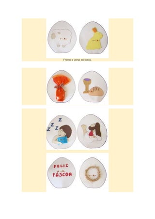 Frente e verso de todos.
 