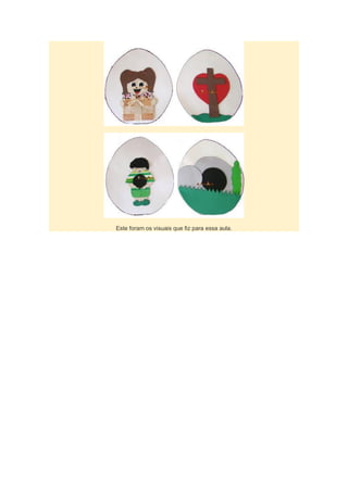 Este foram os visuais que fiz para essa aula.
 
