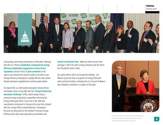 PUBLIC
OUTREACH

contracting, and energy performance certification. Working
with the U.S. EPA we established a framework for energy
efficiency stakeholder engagement on Clean Air Act
regulations (Section 111(d)). In joint comments to the
agency, we stressed the need for states to be able to use
energy efficiency strategies to comply with the new carbon
dioxide emissions regulations for existing power plants.
On Capitol Hill, our staff worked alongside Senate offices
and helped usher in new bills, like the “Energy Productivity
Innovation Challenge” (EPIC), which would create a
national energy productivity competition mirroring the
Energy 2030 goal, which is just one of 40+ bills and
amendments introduced in Congress this year that comport
with the Energy 2030 recommendations. Throughout
the year we advocated for the Shaheen-Portman Energy
Efficiency bill, which was approved by Committee and

ALLIANCE
LEADERSHIP

FINANCIAL
Coming soon!

moved to the Senate floor. While we didn’t secure final
passage in 2013, the path is being cleared to get the bill to
the President’s desk in 2014.
Our policy efforts didn’t end inside the beltway – the
Alliance grew the base of support for Energy 2030 with
state and local entities, including the U.S. Council of Mayors
who adopted a resolution in support of the goal.

Senators Rob Portman (R-Ohio) and Jeanne Shaheen (D-N.H.)
at the Energy Savings and Industrial Competitiveness Act
press conference April 18, 2013 on Capitol Hill.

NEXT » 4

 