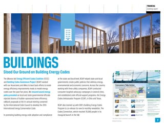 PUBLIC
OUTREACH

ALLIANCE
LEADERSHIP

FINANCIAL
Coming soon!

BUILDINGS

Stood Our Ground on Building Energy Codes
The Alliance led Energy Efficient Codes Coalition (EECC)
and Building Codes Assistance Project (BCAP) worked
with our Associates and Allies to beat back efforts to erode
energy efficiency improvements made to model energy
codes over the past five years. We ensured sound energy
policy prevailed as local and state governmental officials
rejected dozens of builder-sponsored home efficiency
rollback proposals at the tri-annual meeting convened
by the International Code Council to develop the 2015
International Energy Conservation Code.
In promoting building energy code adoption and compliance

at the state and local level, BCAP helped state and local
governments create public policies that address energy,
environmental and economic concerns. Across the country
working with three utility companies, BCAP conducted
consumer targeted advocacy campaigns in several cities,
and established code official support programs, the Energy
Codes Ambassador Program (ECAP), in Ohio and Texas.
BCAP also teamed up with DOE’s Building Energy Codes
Program to co-release its new bi-monthly newsletter, The
Codes Connection, which reached 70,000 people in its
inaugural launch in the fall.
The Online Code Environment and Advocacy
Network website.

NEXT » 7

 
