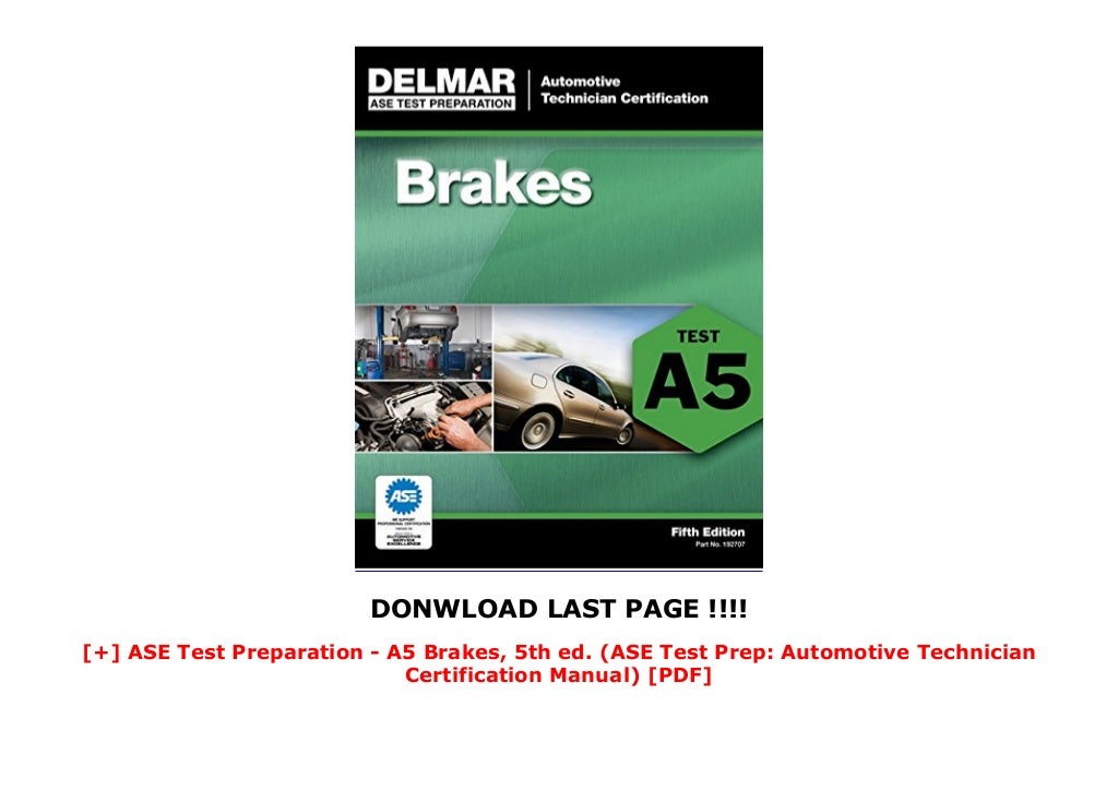 ASE Test Preparation A5 Brakes 5th ed (ASE Test Prep: Automotive ASE Test Preparation A5 Brakes 5th ed (ASE Test Prep: Automotive
