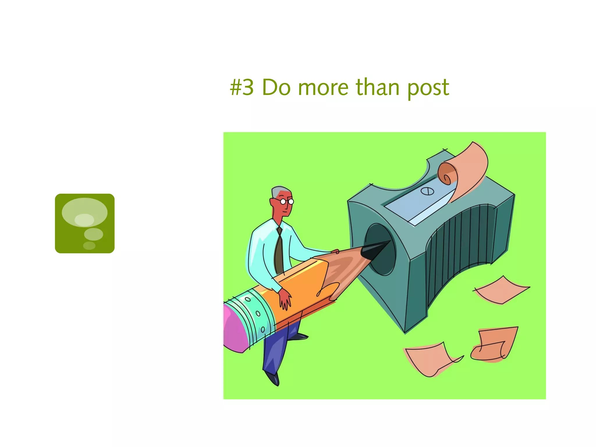 #3 Do more than post
 