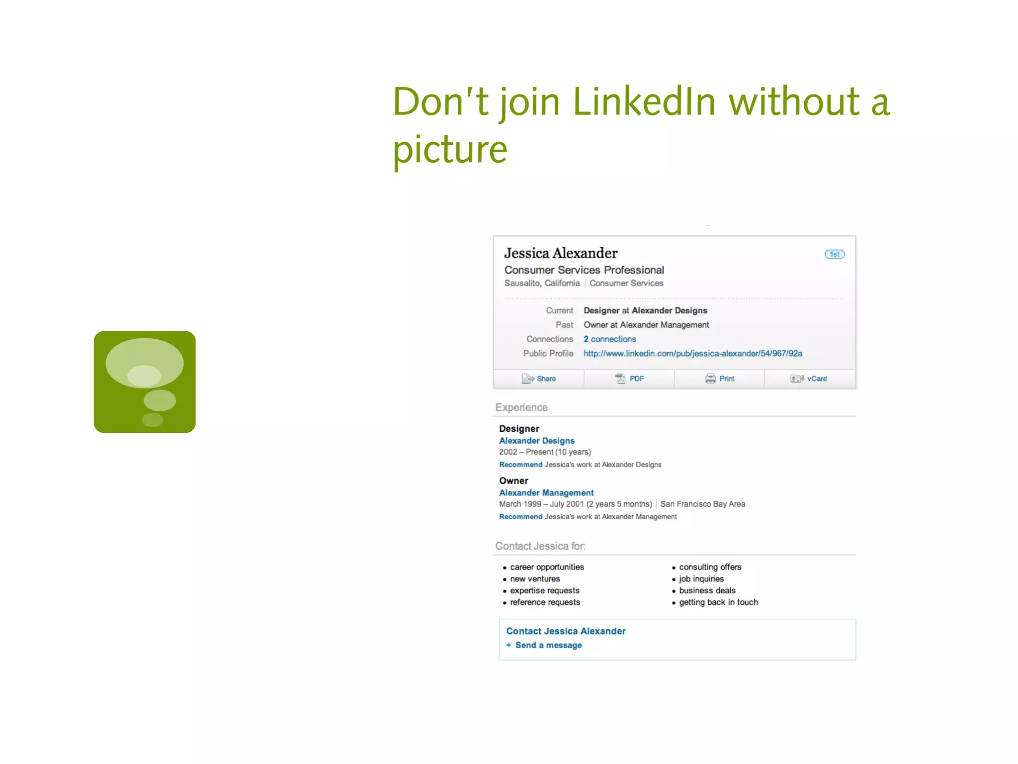 Don’t join LinkedIn without a
picture
 