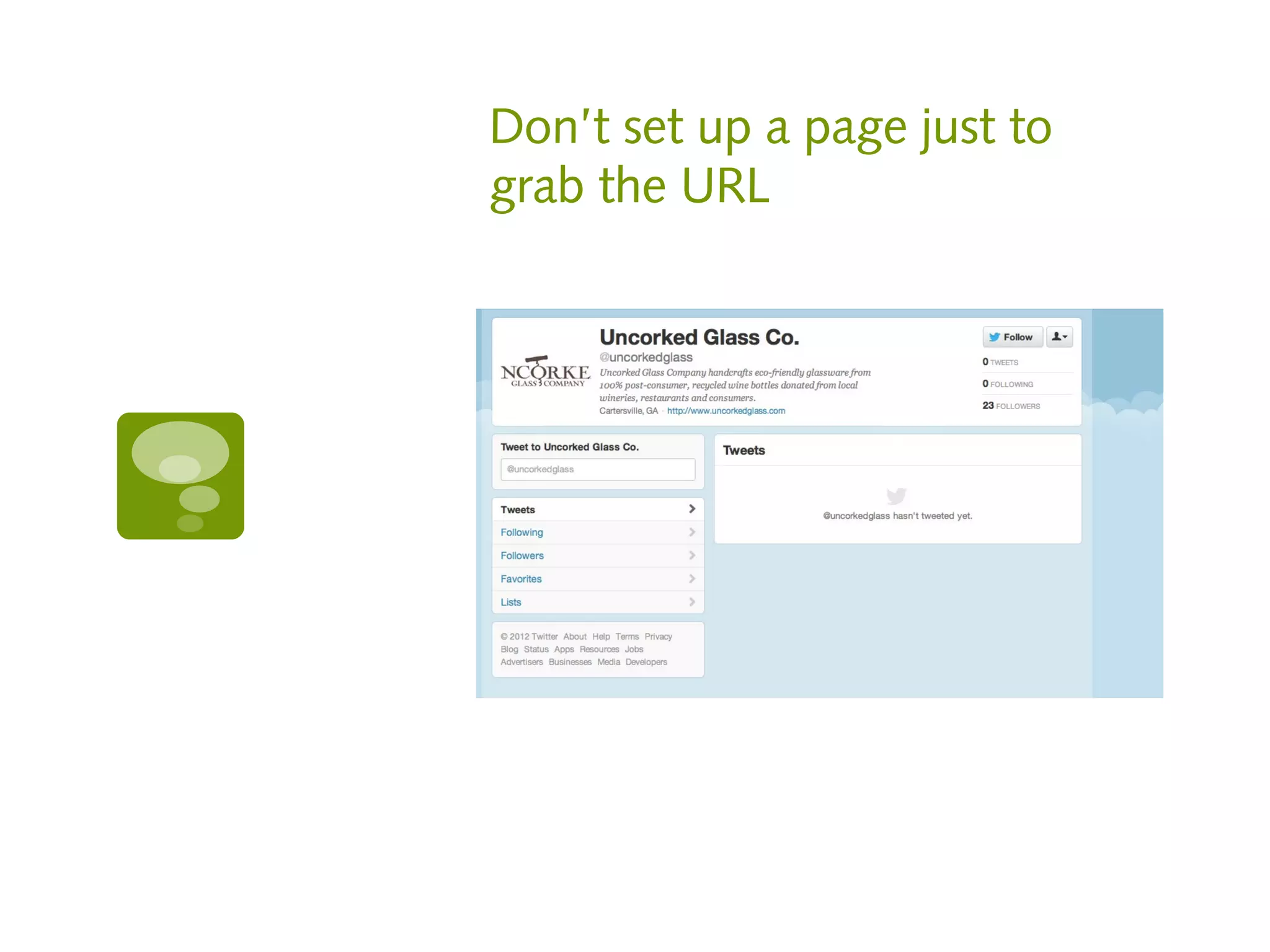 Don’t set up a page just to
grab the URL
 