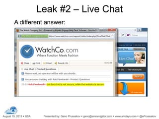 Leak #2 – Live Chat
A different answer:
 