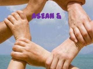 ASEAN &
 