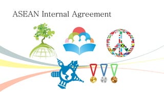 ASEAN Internal Agreement
 