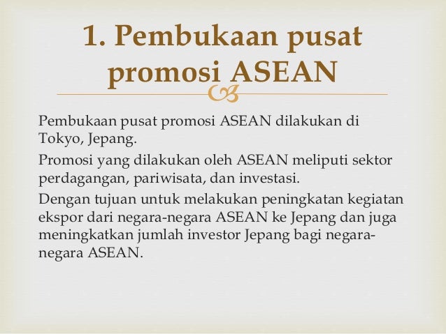Apa Tujuan Pembukaan Pusat Promosi Asean Dilakukan Di Jepang