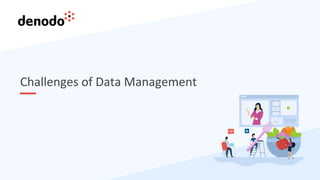 Challenges of Data Management
 