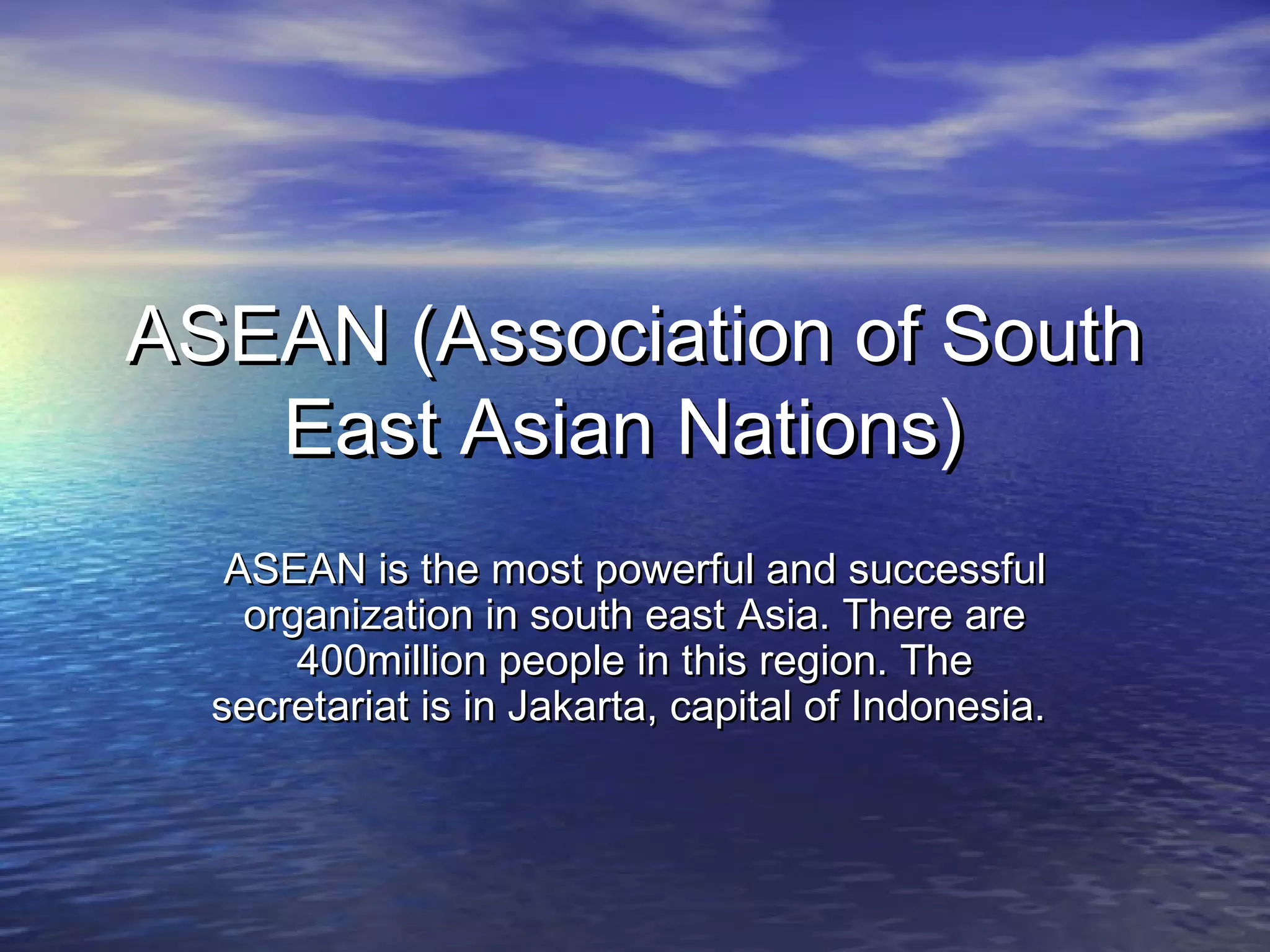 Asean (assosiation of south east asian nations | PPT