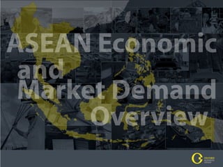 Asean economic and market demand overview