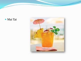  Mai Tai
 