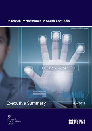 Executive Summary May 2015
Research Performance in South-East Asia
Biometric hand scanner
 