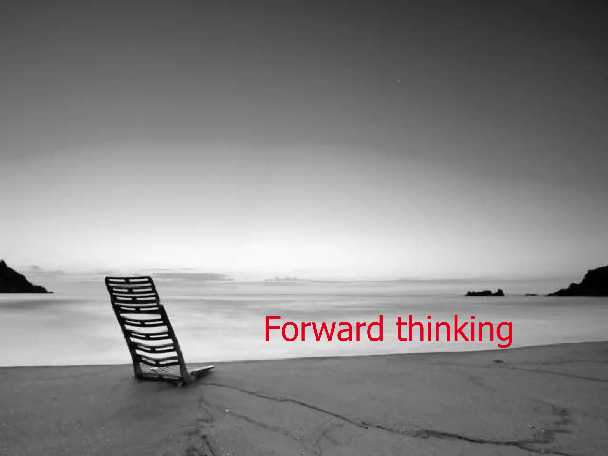 Forward thinking