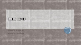 Submitted to: Mr. Vineet sir
Submitted by : Aseem Bansal
 