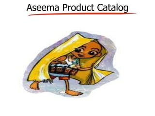 Aseema Product Catalog
 