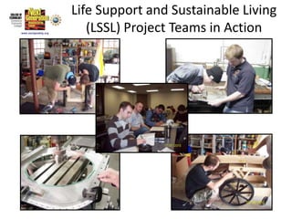 Life Support and Sustainable Living (LSSL) Project Teams in Action