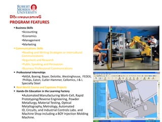 ROBERT MORRIS UNIVERSITY   MANUFACTURING ENGINEERING5DISTINGUISHING FEATURES+1DEDICATED AND QUALIFIED EDUCATIONAL TEAM   =1COMPELLING DEGREE PROGRAM