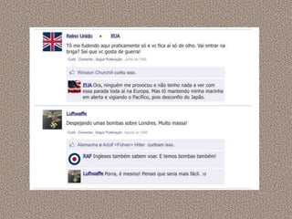 A segunda guerra mundial no facebook