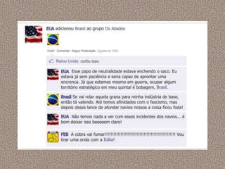 A segunda guerra mundial no facebook