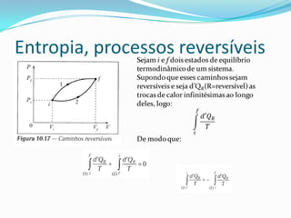 Entropia, processos reversíveis
 