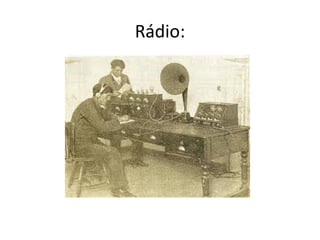 Rádio:
 
