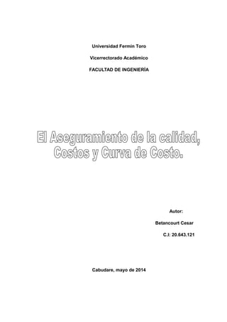 Universidad Fermín Toro
Vicerrectorado Académico
FACULTAD DE INGENIERÍA
Autor:
Betancourt Cesar
C.I: 20.643.121
Cabudare, mayo de 2014
 