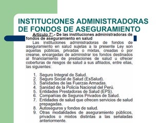 INSTITUCIONES ADMINISTRADORAS
DE FONDOS DE ASEGURAMIENTO
 