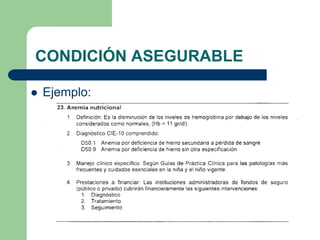 CONDICIÓN ASEGURABLE

   Ejemplo:
 
