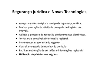 A segurança jurídica no registro eletrônico e o desenvolvimento de novas tecnologias