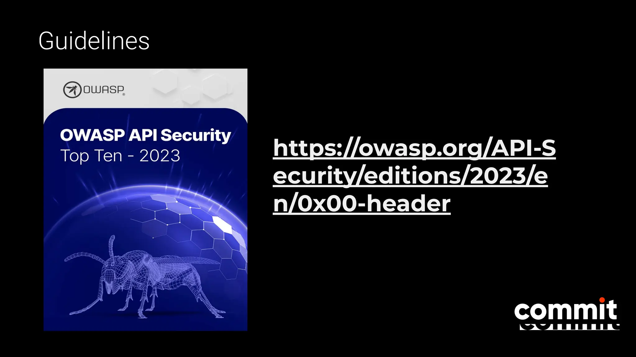 Guidelines
https://owasp.org/API-S
ecurity/editions/2023/e
n/0x00-header
 