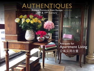 Antiques for
Apartment Living	

公寓实⽤用古董
 
