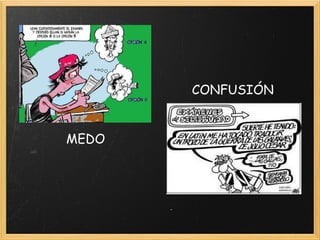 CONFUSIÓN MEDO 