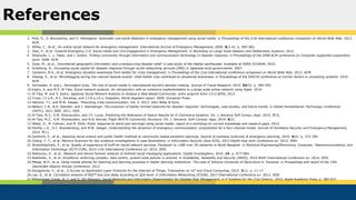 1. Pohl, D., A. Bouchachia, and H. Hellwagner. Automatic sub-event detection in emergency management using social media. in Proceedings of the 21st international conference companion on World Wide Web. 2012.
ACM.
2. White, C., et al., An online social network for emergency management. International Journal of Emergency Management, 2009. 6(3-4): p. 369-382.
3. Díaz, P., et al. Towards Emergency 2.0: Social media and Civil Engagement in Emergency Management. in Workshop on Large Scale Ideation and Deliberation Systems. 2012.
4. Shklovski, I., L. Palen, and J. Sutton. Finding community through information and communication technology in disaster response. in Proceedings of the 2008 ACM conference on Computer supported cooperative
work. 2008. ACM.
5. Zook, M., et al., Volunteered geographic information and crowdsourcing disaster relief: a case study of the Haitian earthquake. Available at SSRN 2216649, 2010.
6. Schellong, A., Increasing social capital for disaster response through social networking services (SNS) in Japanese local governments. 2007.
7. Cameron, M.A., et al. Emergency situation awareness from twitter for crisis management. in Proceedings of the 21st international conference companion on World Wide Web. 2012. ACM.
8. Vieweg, S., et al. Microblogging during two natural hazards events: what twitter may contribute to situational awareness. in Proceedings of the SIGCHI conference on human factors in computing systems. 2010.
ACM.
9. Schroeder, A. and L. Pennington-Gray, The role of social media in international tourist’s decision making. Journal of Travel Research, 2015. 54(5): p. 584-595.
10.Kadry, S. and M.Z. Al-Taie, Social network analysis: An introduction with an extensive implementation to a large-scale online network using Pajek. 2014.
11.Al-Taie, M. and S. Kadry, Applying Social Network Analysis to Analyze a Web-Based Community. arXiv preprint arXiv:1212.6050, 2012.
12.Cross, I.F.o.R., R.C. Societies, and C.f.R.o.t.E.o. Disasters, World disasters report. 2005: Kumarian Press.
13.Sellnow, T.L. and M.W. Seeger, Theorizing crisis communication. Vol. 4. 2013: John Wiley & Sons.
14.Nelson, C.B., B.D. Steckler, and J. Stamberger. The evolution of hastily formed networks for disaster response: technologies, case studies, and future trends. in Global Humanitarian Technology Conference
(GHTC), 2011 IEEE. 2011. IEEE.
15.Al-Taie, M.Z., S.M. Shamsuddin, and J.P. Lucas, Predicting the Relevance of Search Results for E-Commerce Systems. Int. J. Advance Soft Compu. Appl, 2015. 7(3).
16.Al-Taie, M.Z., S.M. Shamsuddin, and N.B. Ahmad, Flight MH370 Community Structure. Int. J. Advance. Soft Comput. Appl, 2014. 6(2).
17.Watts, D., M. Cebrian, and M. Elliot, Public response to alerts and warnings using social media: report of a workshop on current knowledge and research gaps. 2013.
18.Pechta, L.E., D.C. Brandenburg, and M.W. Seeger, Understanding the dynamics of emergency communication: propositions for a four-channel model. Journal of Homeland Security and Emergency Management,
2010. 7(1).
19.Danforth, E., et al., Applying social science and public health methods to community-based pandemic planning. Journal of business continuity & emergency planning, 2010. 4(4): p. 375-390.
20.Chang, Y.-T., et al. Memory forensics for key evidence investigations in case illustrations. in Information Security (Asia JCIS), 2013 Eighth Asia Joint Conference on. 2013. IEEE.
21.Wuttidittachotti, P., et al. Quality of experience of VoIP for social network services: Facebook vs. LINE over 3G networks in North Bangkok. in Electrical Engineering/Electronics, Computer, Telecommunications, and
Information Technology (ECTI-CON), 2014 11th International Conference on. 2014. IEEE.
22.Walnycky, D., et al., Network and device forensic analysis of Android social-messaging applications. Digital Investigation, 2015. 14: p. S77-S84.
23.Rasthofer, S., et al. Droidforce: enforcing complex, data-centric, system-wide policies in android. in Availability, Reliability and Security (ARES), 2014 Ninth International Conference on. 2014. IEEE.
24.Mtega, W.P., et al. Using mobile phones for teaching and learning purposes in higher learning institutions: The case of Sokoine University of Agriculture in Tanzania. in Proceedings and report of the 15th
UbuntuNet alliance Annual Conference. 2012.
25.Karagiannis, V., et al., A Survey on Application Layer Protocols for the Internet of Things. Transaction on IoT and Cloud Computing, 2015. 3(1): p. 11-17.
26.Lee, S., et al. Correlation analysis of MQTT loss and delay according to QoS level. in Information Networking (ICOIN), 2013 International Conference on. 2013. IEEE.
27.Mohammed Zuhair, A.-T. and S. Siti Mariyam, Social Networks and Information Dissemination for Disaster Risk Management, in E-Systems for the 21st Century. 2016, Apple Academic Press. p. 385-437.
References
 