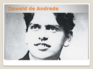 Oswald de Andrade
 