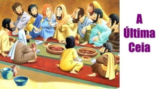 A
Última
Ceia
 