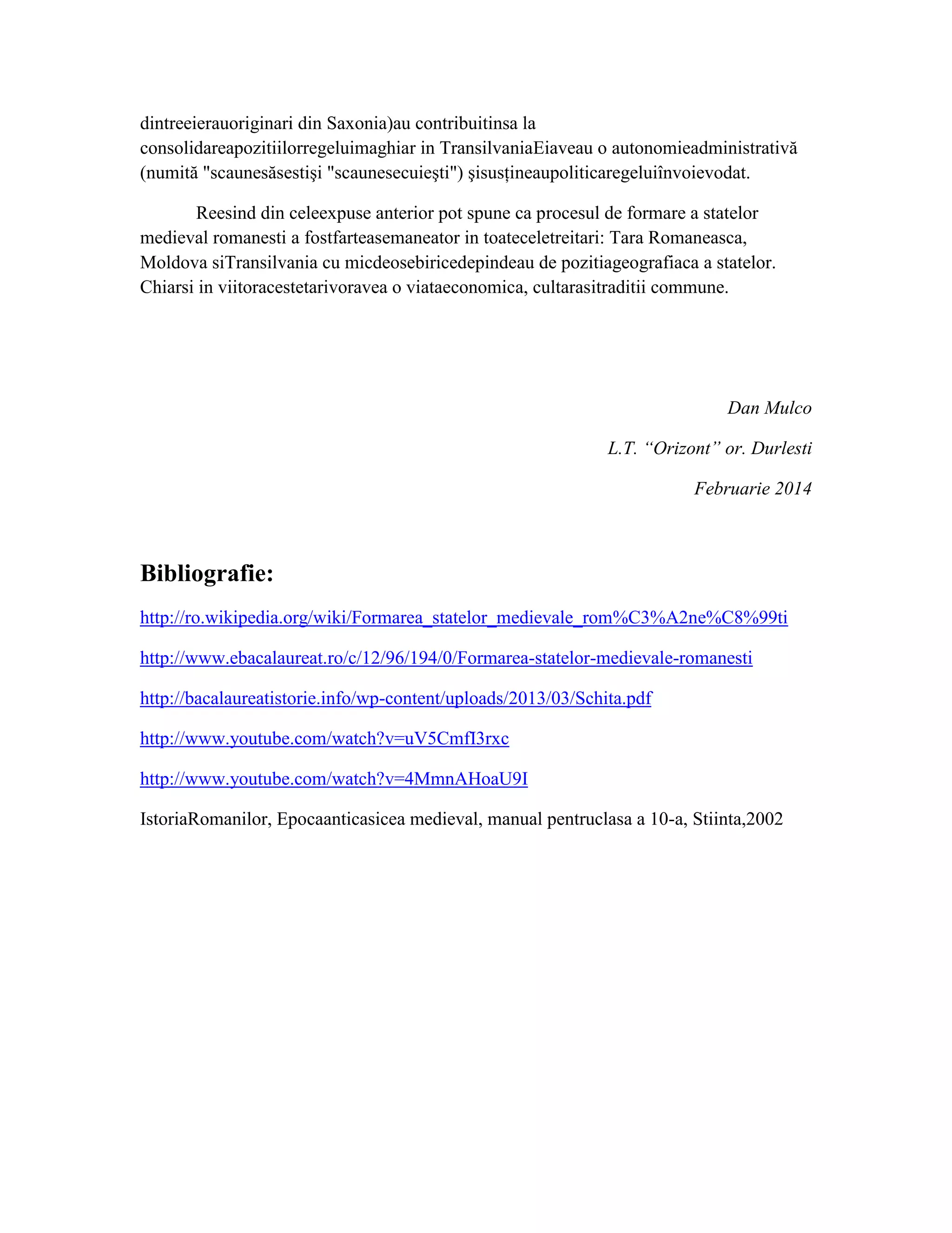 Asemanari si deosebiri in procesul de formare a statelor medievale ...