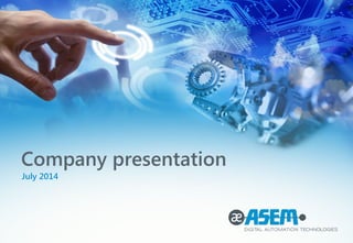 Company presentation
July 2014
 
